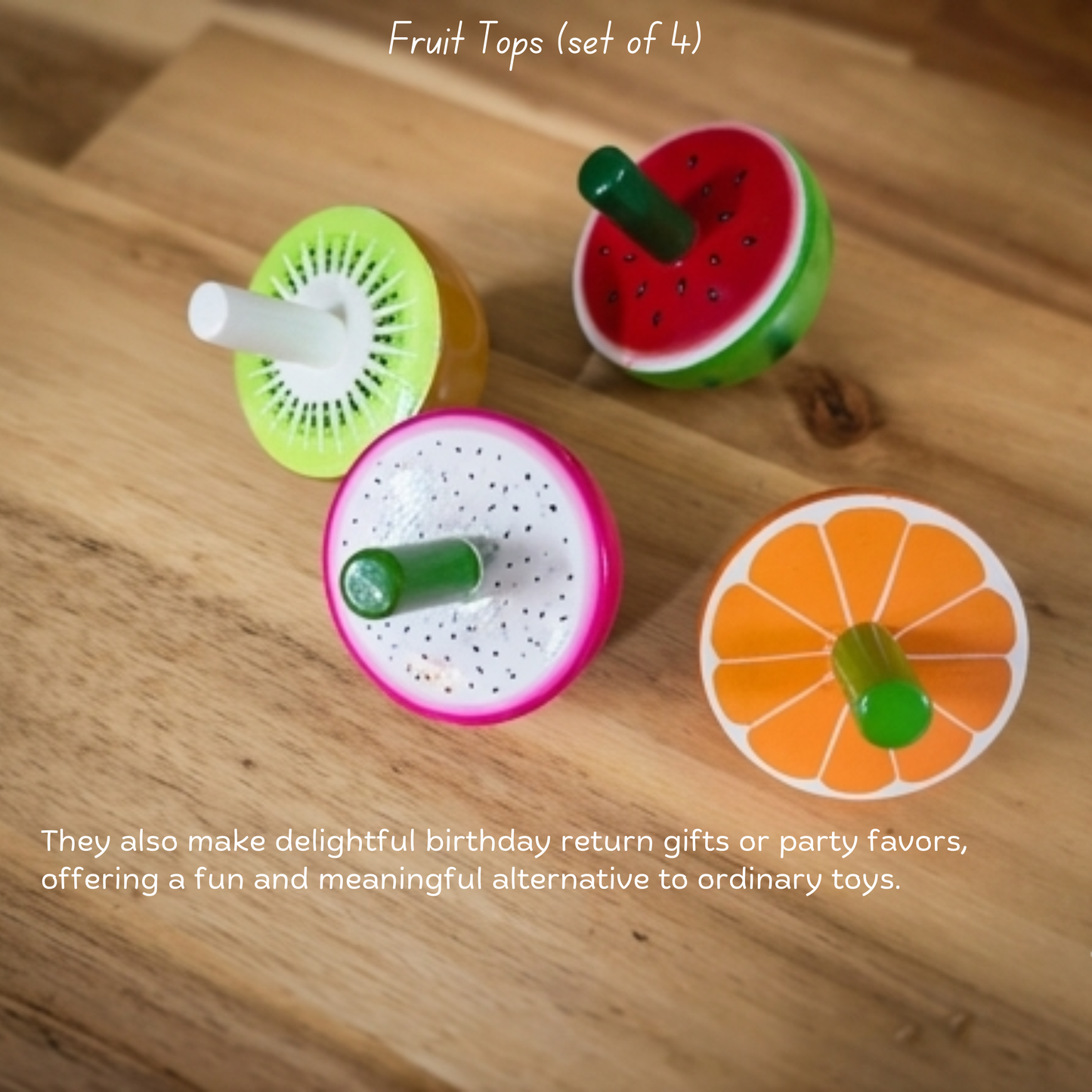 Wooden Fruit Spinning Tops Set of 4 as kids birthday return gifts and party favors.