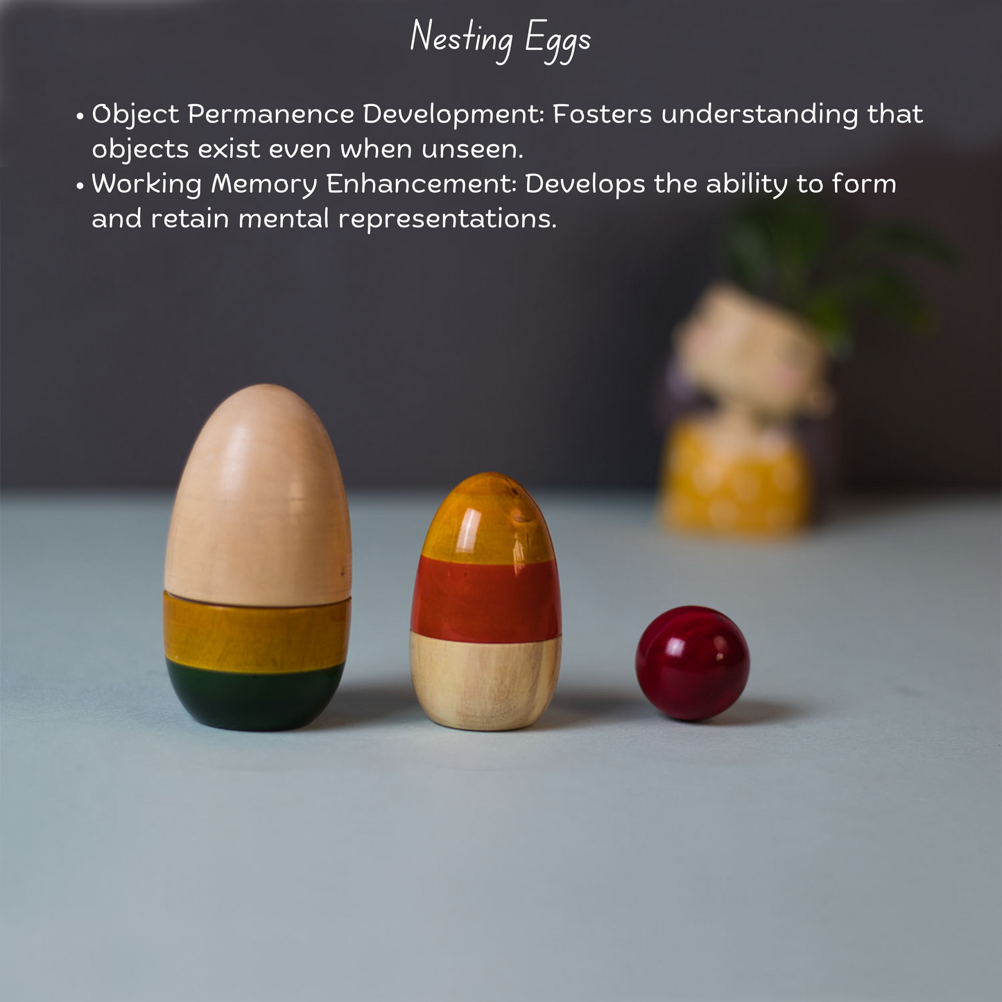 Wooden Nesting Eggs benefits for toddlers, supporting size sequencing and fine motor skills.